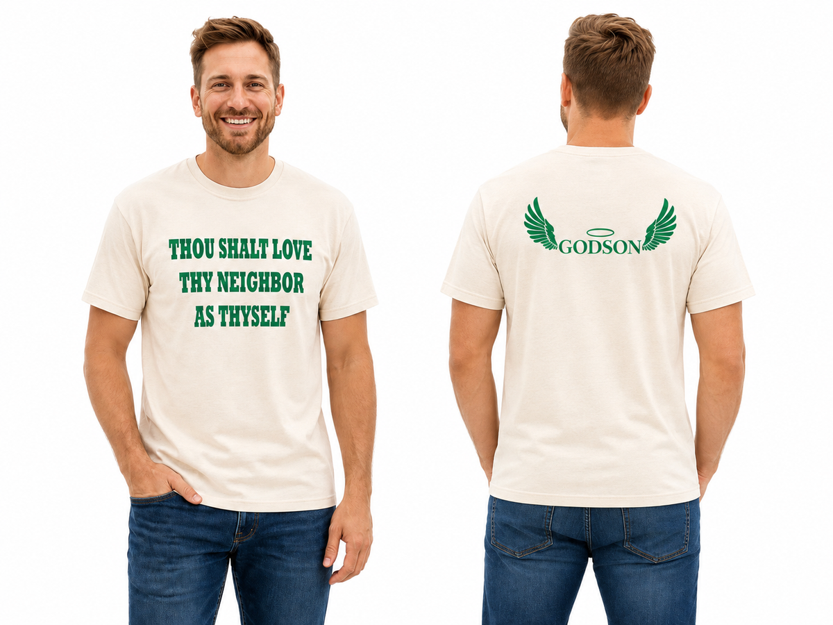 Godson T-Shirt - Thou Shall Love Thy Neighbor