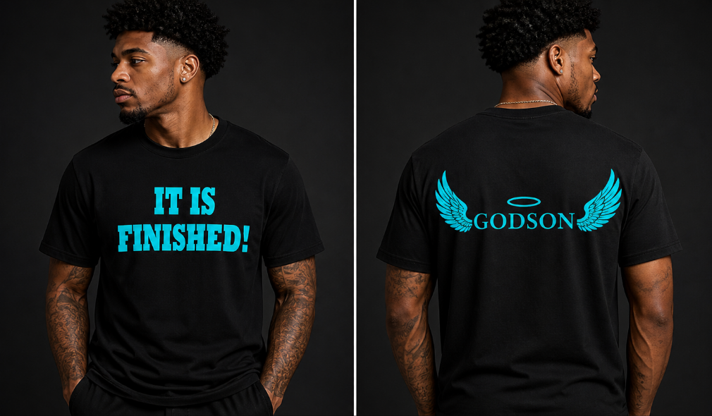 Godson T-Shirt - It is Finished!